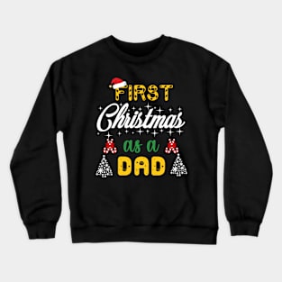 First Christmas as a dad Crewneck Sweatshirt